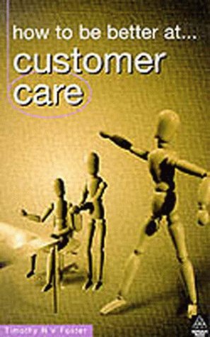 Stock image for How to Be Better At Customer Care for sale by MusicMagpie