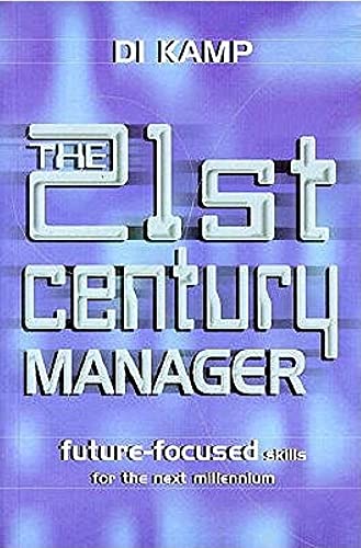 Imagen de archivo de 21st Century Manager: Building the Skills You Need to Face the New Millennium a la venta por WorldofBooks