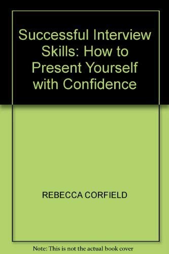 Beispielbild fr Successful Interview Skills: How to Present Yourself with Confidence zum Verkauf von AwesomeBooks