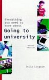 Stock image for Everything You Need to Know About Going to University Longson, Sally for sale by Re-Read Ltd