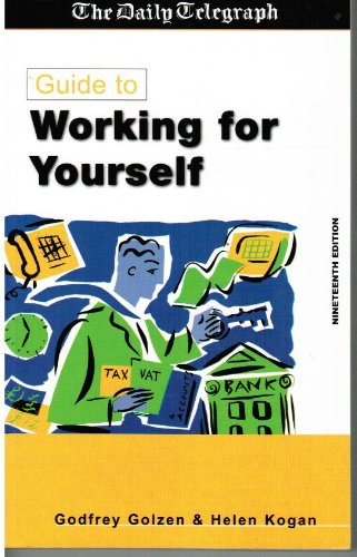 Beispielbild fr Daily Telegraph" Guide to Working for Yourself (DT guides) zum Verkauf von medimops