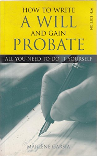 HOW TO WRITE A WILL AND GAIN PROBATE