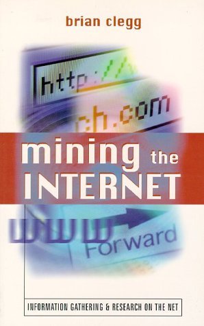 Mining the Internet (9780749430252) by Clegg Brian