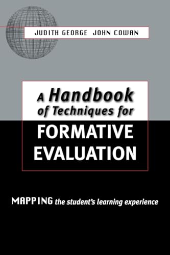 Beispielbild fr A Handbook of Techniques for Formative Evaluation : Mapping the Students' Learning Experience zum Verkauf von Better World Books Ltd