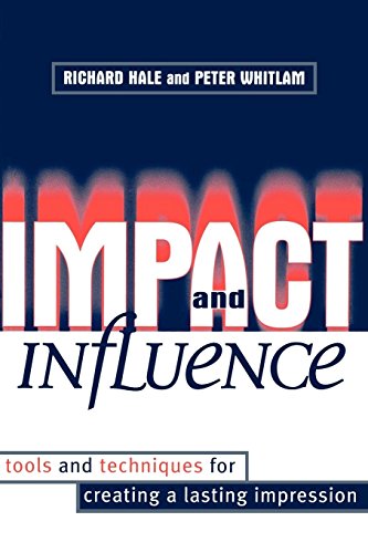 9780749430849: Impact and Influence: Tools and Techniques for Creating a Lasting Impression