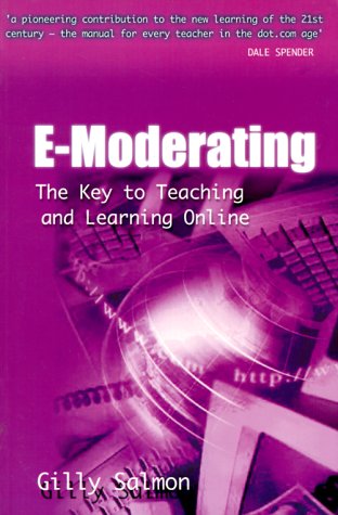 Stock image for E-Moderating : The Key to Online Teaching and Learning for sale by Better World Books