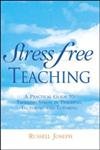 Beispielbild fr Stress Free Teaching: A Practical Guide to Tackling Stress in Teaching, Lecturing and Tutoring zum Verkauf von WorldofBooks