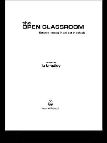 Stock image for The Open Classroom: Distance Learning in Schools (Open & Flexible Learning Series) for sale by Chiron Media