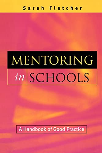 Beispielbild fr Mentoring in Schools: A Handbook of Good Practice zum Verkauf von WorldofBooks