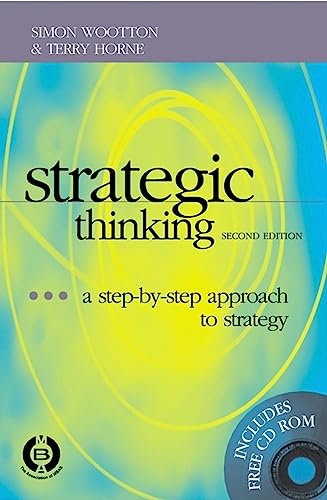 Imagen de archivo de Strategic Thinking: The 9-Step Approach to Strategic Planning a la venta por Wonder Book