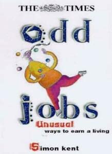 Stock image for ODD JOBS: UNUSUAL WAYS TO EARN A LIVING (Sunday Times) for sale by Goldstone Books