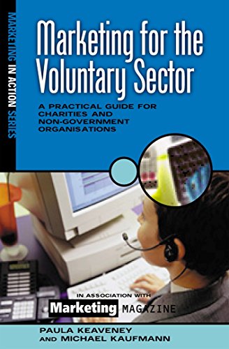 Stock image for Marketing for the Voluntary Sector: A Practical Guide for Charities and Non-government Organizations (Marketing in Action) for sale by Greener Books