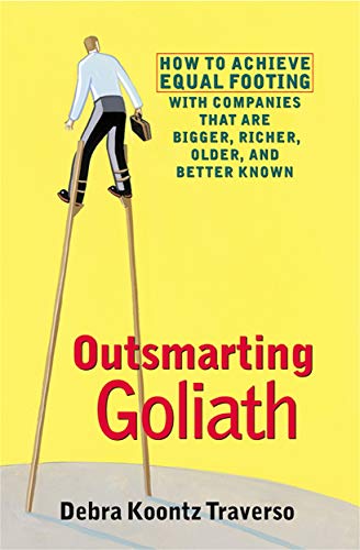 9780749432980: Outsmarting Goliath: How to Achieve Equal Footing With Companies That Are Bigger