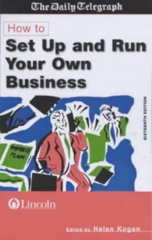 9780749433086: HOW TO SET UP AND RUN YOUR OWN BUSINESS 16TH ED