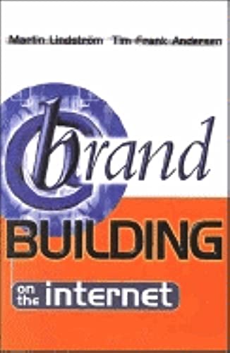 Brand Building on the Internet (9780749433130) by Lindstrom, Martin; Anderson, Tim Frank