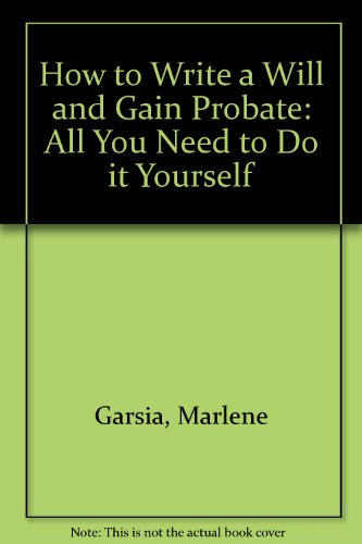 Beispielbild fr HOW TO WRITE A WILL AND GAIN PROBATE 10TH EDITION: All You Need to Do It Yourself zum Verkauf von AwesomeBooks