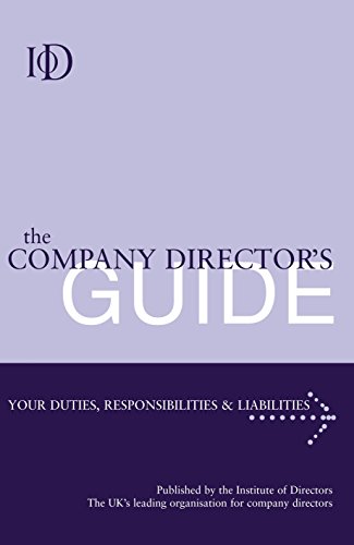 Stock image for The Company Director's Guide : Your Duties, Responsibilities and Liabilities for sale by Better World Books Ltd