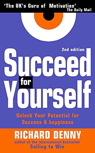 Beispielbild fr Succeed For Yourself: Unlock Your Potential for Success and Happiness: Unlock Your Potential for Achieving Success and Happiness zum Verkauf von Reuseabook