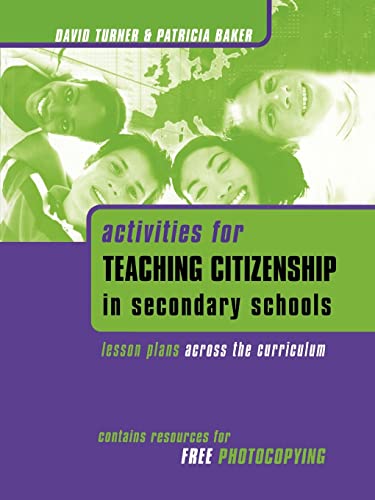 Beispielbild fr Activities for Teaching Citizenship in Secondary Schools : Lesson Plans Across the Curriculum zum Verkauf von Better World Books