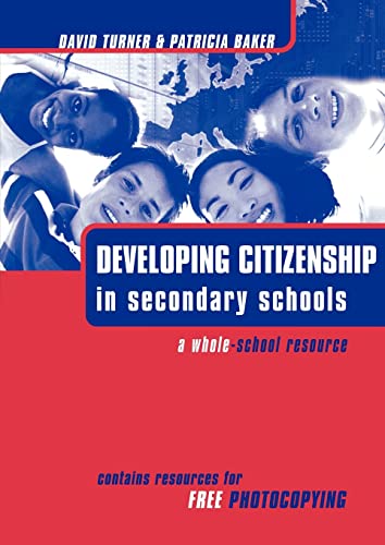 Stock image for Developing Citizenship in Schools: A Whole School Resource for Secondary Schools for sale by Revaluation Books