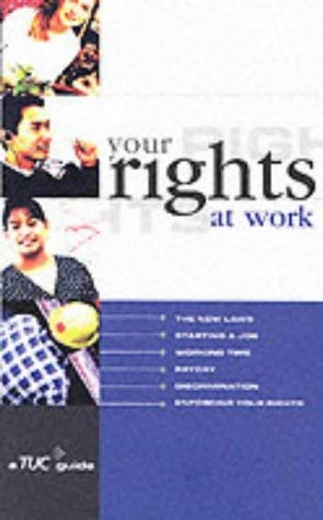 Beispielbild fr THE TUC GUIDE TO YOUR RIGHTS AT WORK (A TUC Guide) zum Verkauf von Reuseabook