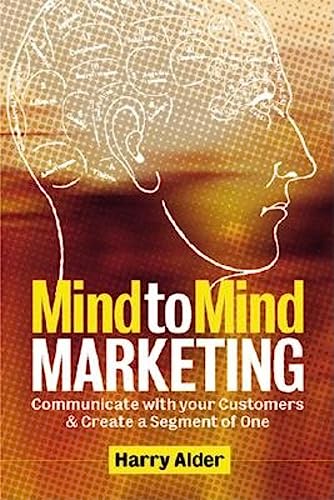 Imagen de archivo de Mind to Mind Marketing : Communicating with 21st-Century Cusomers a la venta por Better World Books