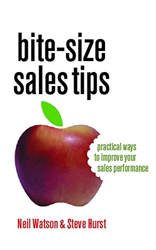 Stock image for Bite-size Sales Tips: Practical Ways to Improve Your Sales Performance (Creating Success) for sale by AwesomeBooks