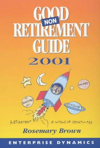 Beispielbild fr GOOD NON RETIREMENT GUIDE 2001 (Enterprise Dynamics) zum Verkauf von Reuseabook