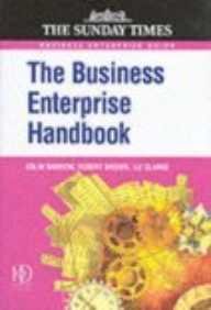 Beispielbild fr BUSINESS ENTERPRISE HANDBOOK: A Complete Guide to Achieving Profitable Growth for All Entrepreneurs and SMEs ("Sunday Times" Business Enterprise) zum Verkauf von AwesomeBooks