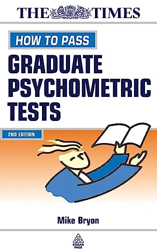 Stock image for How to Pass Graduate Psychometric Tests: Essential Preparation for Numerical and Verbal Ability Tests Plus Personality Questionnaires (Testing Series) for sale by WorldofBooks