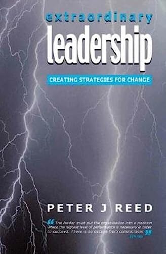 Stock image for Extraordinary Leadership : Creating Strategies for Change for sale by Better World Books Ltd