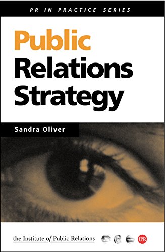 Beispielbild fr Public Relations Strategy: A Guide to Corporate Communications Management (PR In Practice) zum Verkauf von medimops