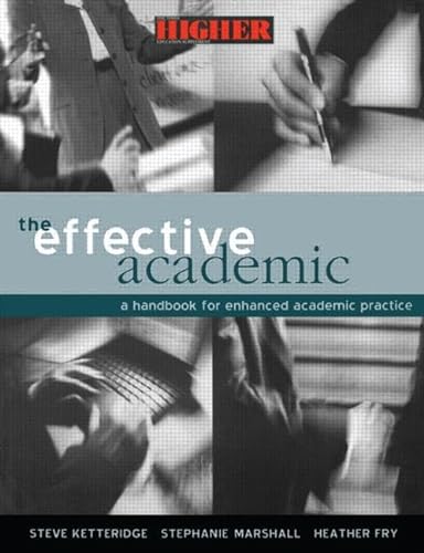 Stock image for The Effective Academic: A Handbook for Enhanced Academic Practice for sale by WorldofBooks