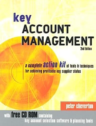 Stock image for Key Account Management, w. CD-ROM: A Complete Action Kit of Tools and Techniques for Achieving Profitable Key Supplier Status for sale by medimops