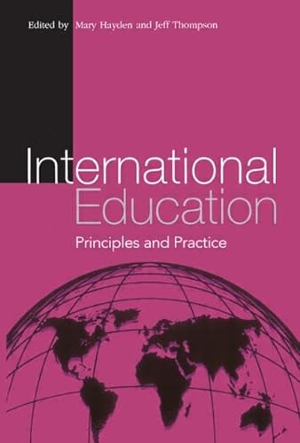 9780749436162: International Education: From Principles to Practice: Principles and Practice