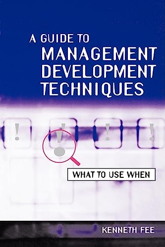 9780749436209: Guide to Management Development Techniques: What to Use When