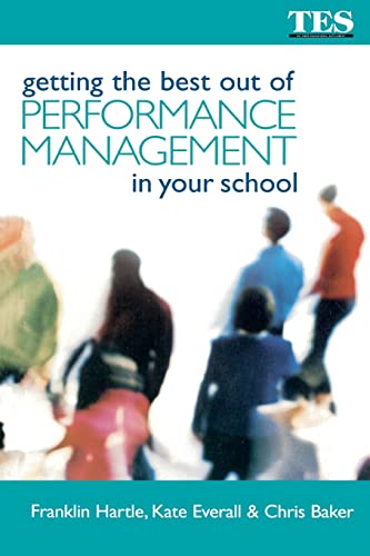 Imagen de archivo de Getting the Best Out of Performance Management in Your School a la venta por Better World Books: West