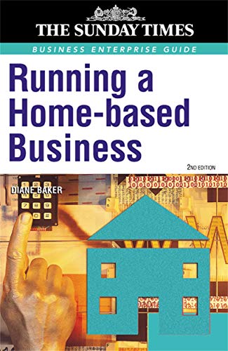 Running a Home-based Business (The Business Enterprise Series) (9780749436650) by Baker, Diane