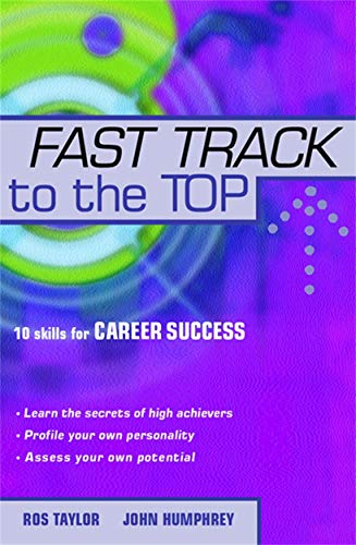 Imagen de archivo de Fast Track to the Top: 10 Skills For Career Success a la venta por WorldofBooks