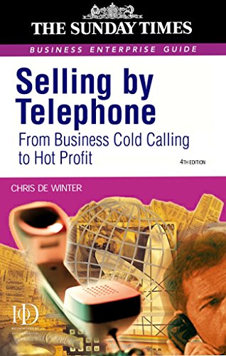 Beispielbild fr Selling by Telephone: From Cold Calling To Hot Profit (Sunday Times Business Enterprise Guide) zum Verkauf von WorldofBooks