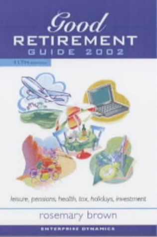 Stock image for The Good Retirement Guide (Enterprise Dynamics) for sale by MusicMagpie