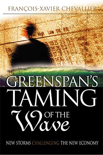 Beispielbild fr Greenspan's Taming of the Wave: A Golden Age Revisited zum Verkauf von Librairie Th  la page