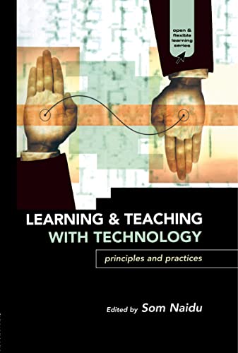 Beispielbild fr Learning and Teaching with Technology: Principles and Practices (Open & Flexible Learning Series) zum Verkauf von AwesomeBooks