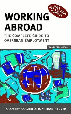 Stock image for Working Abroad: The Complete Guide to Overseas Employment for sale by Bestsellersuk