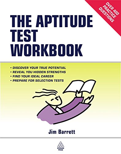 Beispielbild fr The Aptitude Test Workbook: Discover Your Potential and Improve Your Career Options with Practice Psychometric Tests (Testing Series) zum Verkauf von WorldofBooks
