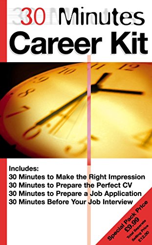 30 Minutes Career Kit '30 Minutes to Prepare the Perfect Cv', '30 Minutes to Prepare a Job Application ', '30 Minutes Before Your Job Interview ', '30 (9780749438043) by Eleri Sampson; June Lines