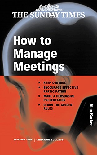 How to Manage Meetings (Creating Success S.) (9780749438067) by Barker, Alan