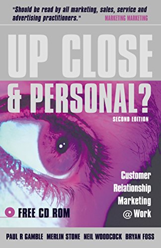 Imagen de archivo de Up Close and Personal?: Customer Relationship Marketing @ Work a la venta por MusicMagpie
