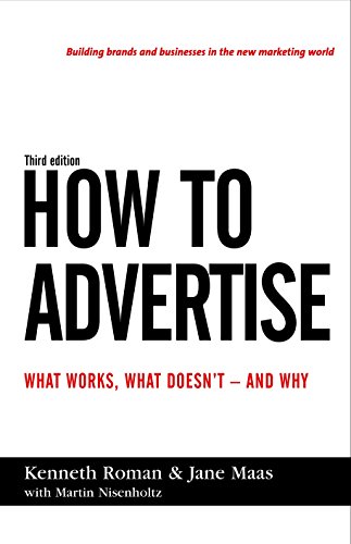 Stock image for How to Advertise : What Works, What Doesn't - and Why for sale by Better World Books Ltd