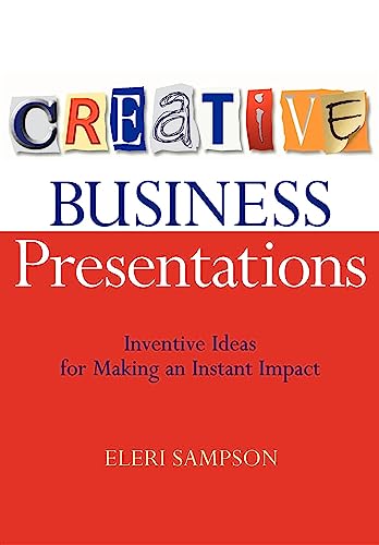 9780749438531: Creative Business Presentations: Inventive Ideas for Making an Instant Impact